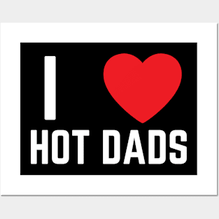 I Love Heart Hot Dads Posters and Art